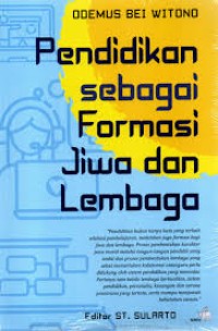 Image of PENDIDIKAN SEBAGAI FORMASI JIWA DAN LEMBAGA