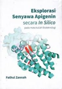 EKSPLORASI SENYAWA APIGENIN SECARA IN SILICO: Pada mata kuliah bioteknologi