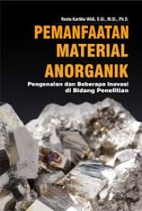 Image of PEMANFAATAN MATERIAL ANORGANIK: Pengenalan dan beberapa inovasi di bidang penelitian