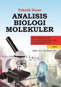 TEKNIK DASAR ANALISIS BIOLOGI MOLEKULER