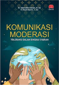 KOMUNIKASI MODERASI: Toleransi dalam bingkai syariah