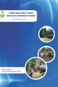 LEMBAR KERJA RURAL TOURISM DESA WISATA LINGKUNGAN SUKUNAN: Materi pengelolaan lingkungan untuk wisatawan pelajar kelas x semester 2