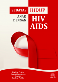 SEBATAS HIDUP ANAK DENGAN HIV/AIDS