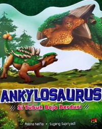 ANKYLOSAURUS: Si tubuh baja berduri