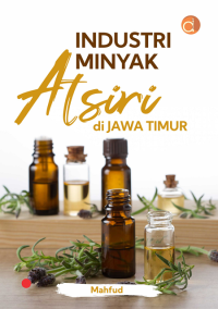 Image of INDUSTRI MINYAK ATSIRI DI JAWA TIMUR
