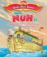 NABI NUH AS: Tenggelamnya kaum yang durhaka kepada Allah