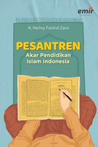 PESANTREN AKAR PENDIDIKAN ISLAM INDONESIA