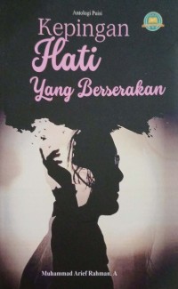 KEPINGAN HATI YANG BERSERAKAN