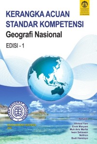 Image of KERANGKA ACUAN STANDAR KOMPETENSI: Geografi nasional