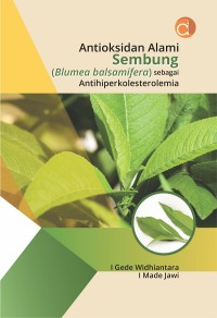 Antioksidan Alami Sembung (Blumea Balsamifera) sebagai Antihiperkolesterolemia