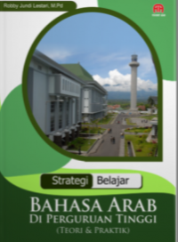 STRATEGI BELAJAR BAHASA ARAB DI PERGURUAN TINGGI (TEORI & PRAKTIK)