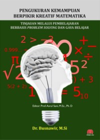 PENGUKURAN KEMAMPUAN BERPIKIR KREATIF MATEMATIKA: Tinjauan melalui pembelajaran berbasis problem solving dan gaya belajar