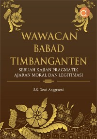 Image of WAWACAN BABAD TIMBANGANTEN: Sebuah kajian pragmatik ajaran moral dan legitimasi
