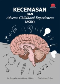 Kecemasan dan Adverse Childhood Experience (ACEs)