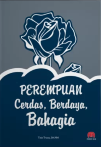 PEREMPUAN CERDAS, BERDAYA, BAHAGIA