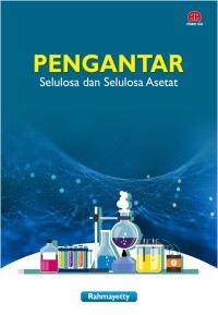 PENGANTAR SELULOSA DAN SELULOSA ASETAT