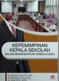 Image of KEPEMIMPINAN KEPALA SEKOLAH DALAM MENINGKATKAN KINERJA GURU