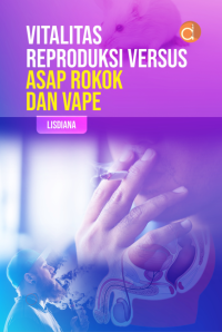 Image of VITALITAS REPRODUKSI VERSUS ASAP ROKOK DAN VAPE