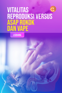 VITALITAS REPRODUKSI VERSUS ASAP ROKOK DAN VAPE