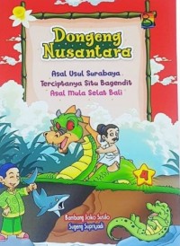 Image of Dongeng Nusantara: Asal usul surabaya, terciptanya situ bagendit, asal mula selat bali