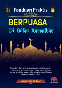 PANDUAN PRAKTIS BERPUASA DI BULAN RAMADHAN