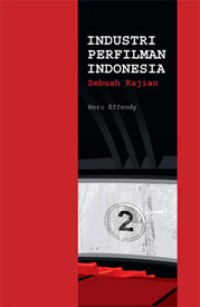 INDUSTRI PERFILMAN INDONESIA: Sebuah kajian