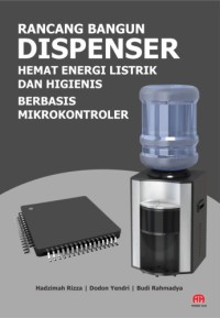 RANCANG BANGUN DISPENSER HEMAT ENERGI LISTRIK DAN HIGIENIS BERBASIS MIKROKONTROLER