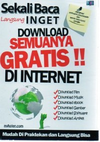 SEKALI BACA LANGSUNG INGET : Download smuanya Gratis!! diinternet