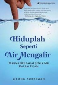 Hiduplah Seperti Air Mengalir