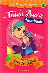 Seri Novel Ana Solehah : Temui Ana @ Facebook