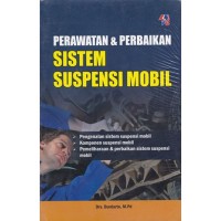 PERAWATAN DAN PERBAIKAN SISTEM SUSPENSI MOBIL