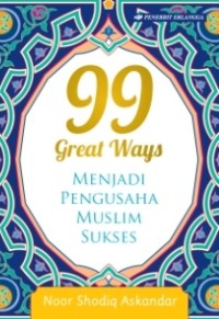 Image of 99 Great Ways: Menjadi Pengusaha Muslim Sukses