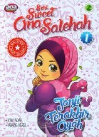 Seri Sweet Ana Solehah janji terakhir ayah