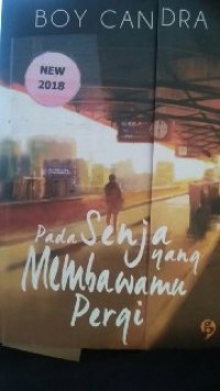 Pada Senja yang Membawamu Pergi