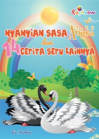 Nyanyian sasa angsa dan 14 cerita seru lainnya