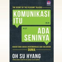 Image of Komunikasi Itu Ada Seninya Kuasai Cara Sukses Berkomunikasi dan Taklukkan DuniaAC