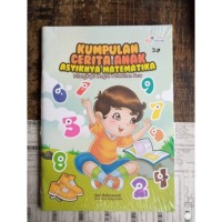 Image of Kumpulan Cerita Anak Asyiknya Matematika: Dilengkapi dengan Permainan Seru