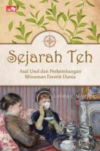 Image of Sejarah Teh : Asal Usul dan Perkembangan Minuman Favorit Dunia
