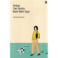 Image of Hidup Tak Selalu Baik-Baik Saja