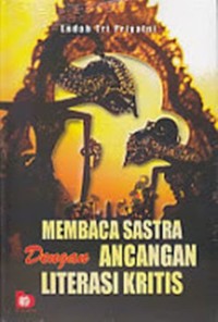 Image of Membaca Sastra Dengan Ancangan Literasi Kritis