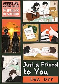 Image of JUST A FRIEND TO YOU
