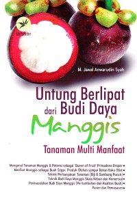 untung berlipat dari budi daya manggis tanaman multi manfaat