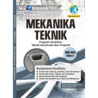 MEKANIKA TEKNIK: Program Keahlian Trknik Konstruksi dan Properti