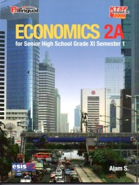 Economics 2A : For senior High School Grade XI semester 1