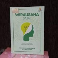 Wirausaha Saja! Menjadi Pribadi Mandiri Dimulai Dari Usaha Sendiri