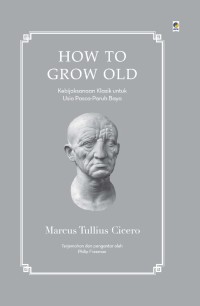 How to grow old