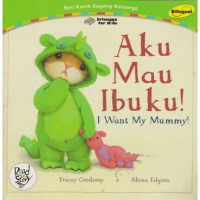 Image of Aku Mau Ibuku : I Want My Mummy!