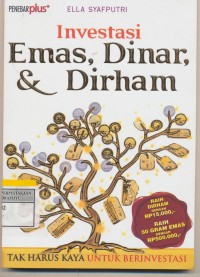 Investasi Emas, Dinar, & Dirham