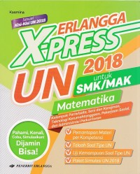 X-Press UN SMK/MAk 2018 Matematika Kelompok Pariwisata, Seni dan Kerajinan, Teknologi Kerumahtanggaan, Pekerjaan Sosial, dan Administrasi Perkantoran