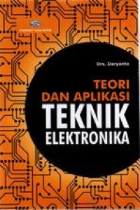 Image of TEORI DAN APLIKASI TEKNIK ELEKTRONIKA
